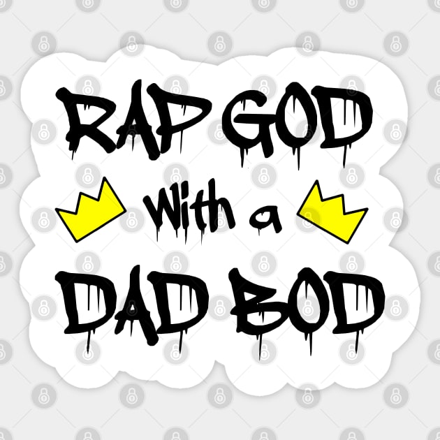 RAP GOD with a DAD BOD Sticker by Blaze_Belushi